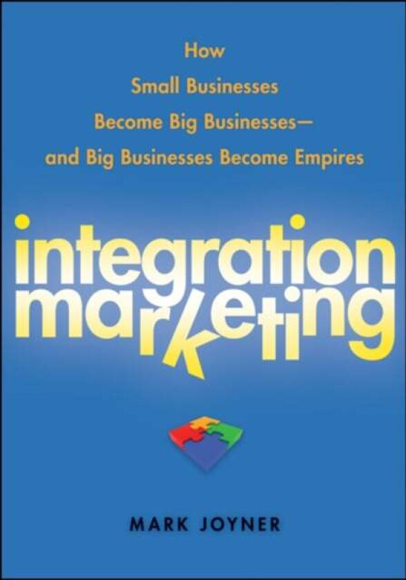 Integration Marketing av Mark Joyner
