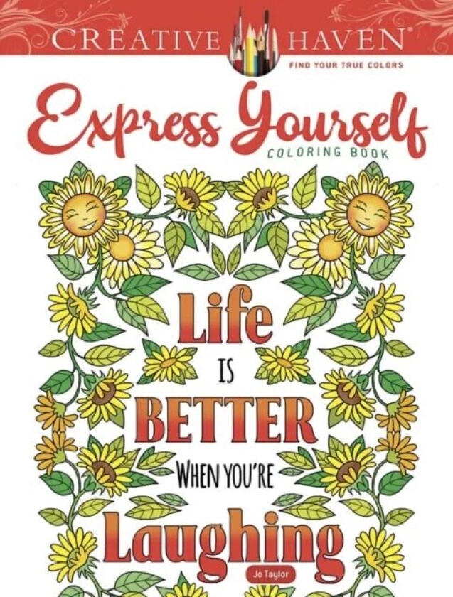 Creative Haven Express Yourself! Coloring Book av Jo Taylor