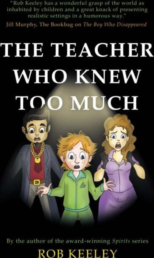 The Teacher Who Knew Too Much Av Rob Keeley