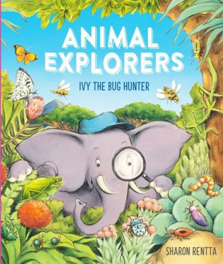 Animal Explorers: Ivy the Bug Hunter (PB) av Sharon Rentta