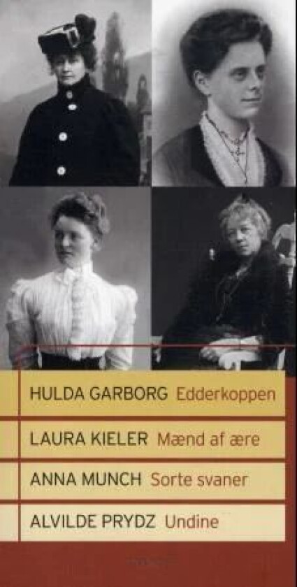 Edderkoppen : scenetekster ; Mænd av ære ; Sorte svaner ; Undine av Hulda Garborg, Laura Kieler, Anna Munch, Alvilde Prydz