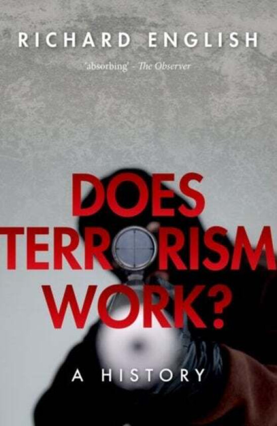 Does Terrorism Work? av Richard (Professor of Politics Queen's U English