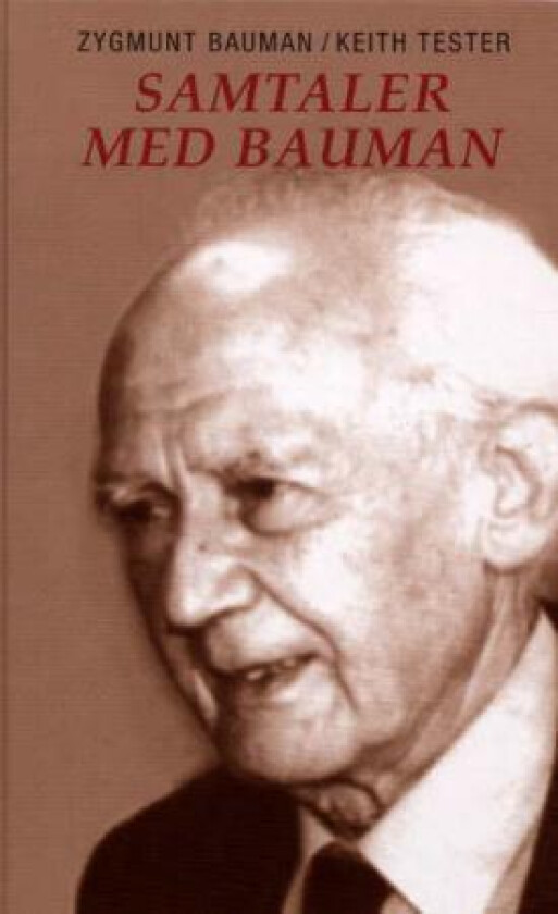 Samtaler med Bauman av Zygmunt Bauman, Keith Tester