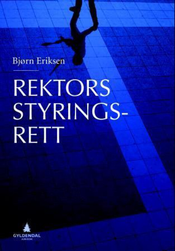 Rektors styringsrett av Bjørn Eriksen