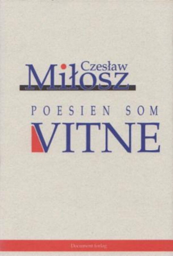 Poesien som vitne av Czeslaw Milosz