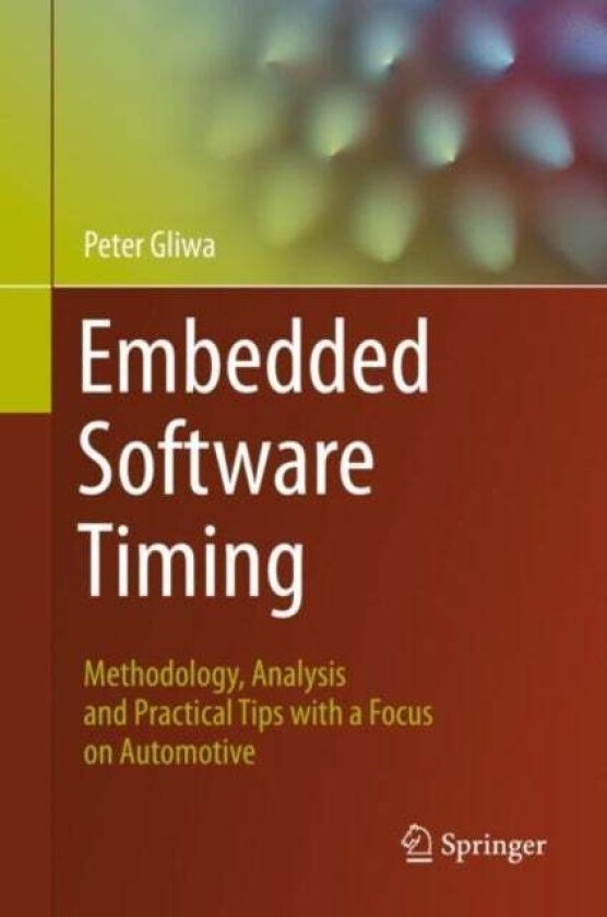 Embedded Software Timing av Peter Gliwa