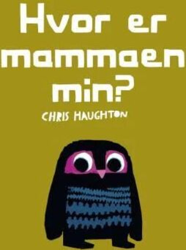 Hvor er mammaen min? av Chris Haughton