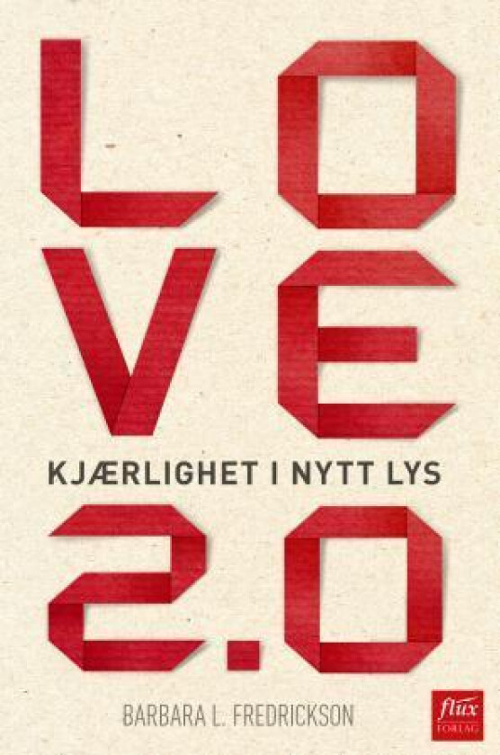 Love 2.0 av Barbara L. Fredrickson