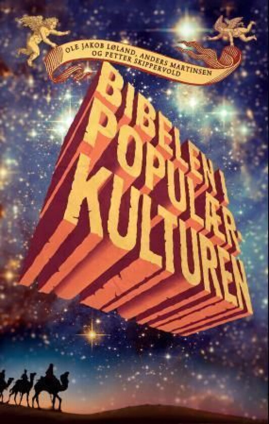 Bibelen i populærkulturen av Ole Jakob Løland, Anders Martinsen, Petter Skippervold