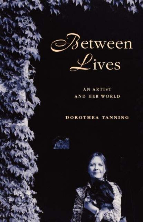 Between Lives av Dorothea Tanning