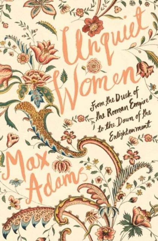 Unquiet Women av Max Adams