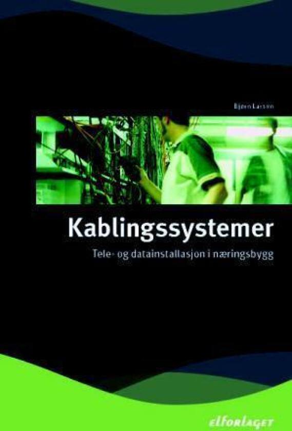 Kablingssystemer av Bjørn Larsen