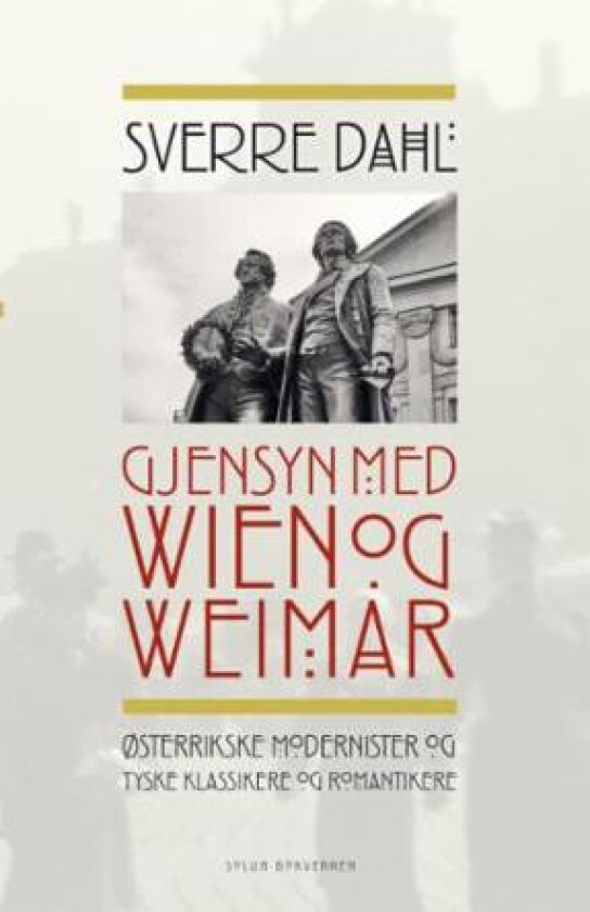 Gjensyn med Wien og Weimar av Sverre Dahl