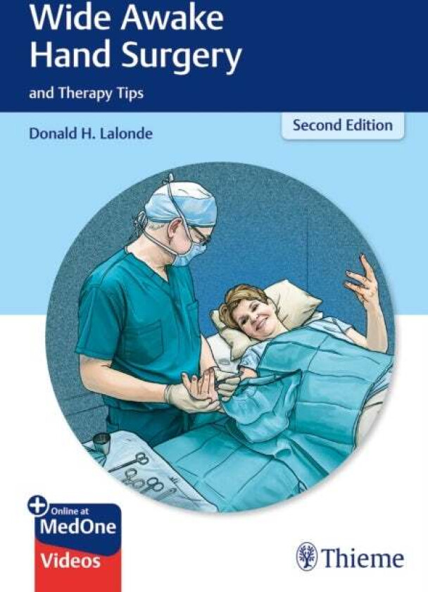 Wide Awake Hand Surgery and Therapy Tips av Donald Lalonde