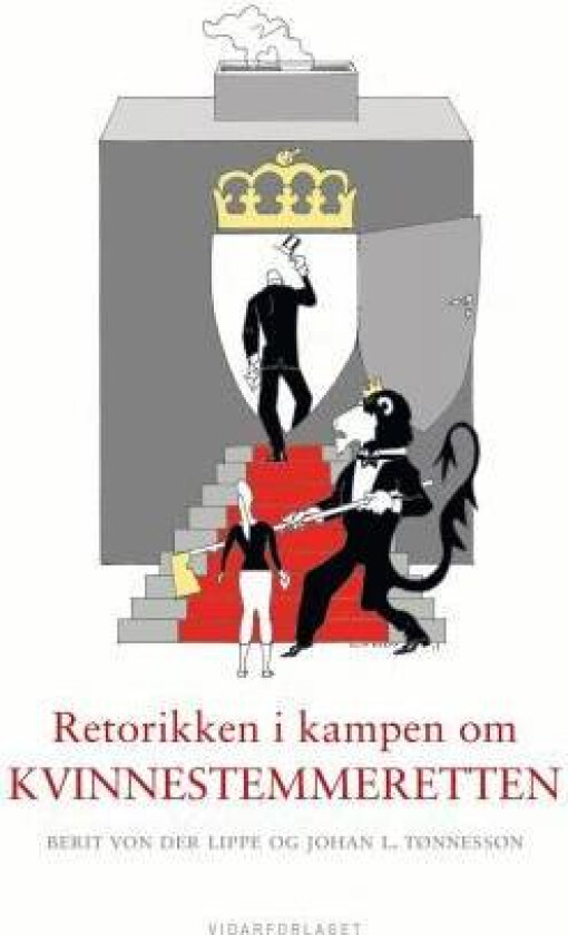 Retorikken i kampen om kvinnestemmeretten av Berit von der Lippe, Johan L. Tønnesson