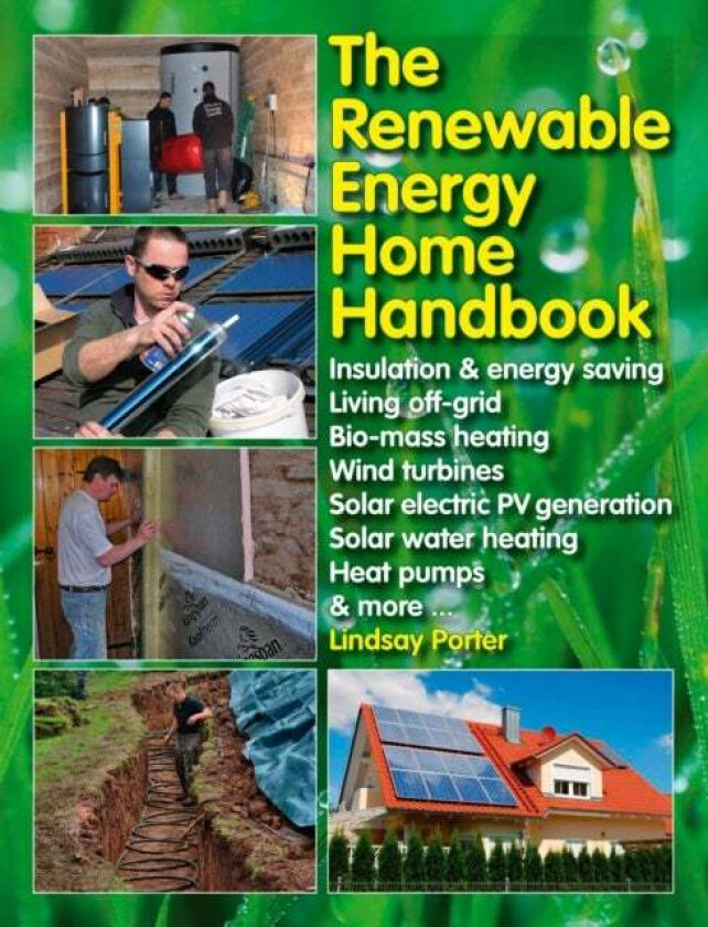 The Renewable Energy Home Manual av Lindsay Porter