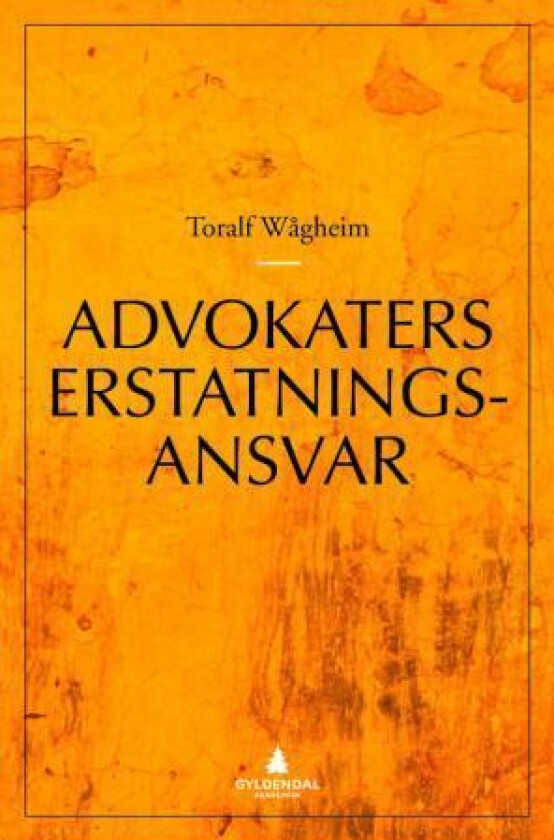 Advokaters erstatningsansvar av Toralf Wågheim