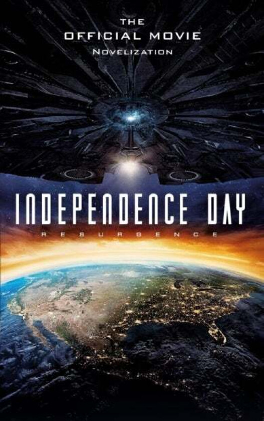 Independence Day: Resurgence: The Official Movie Novelization av Alex Irvine