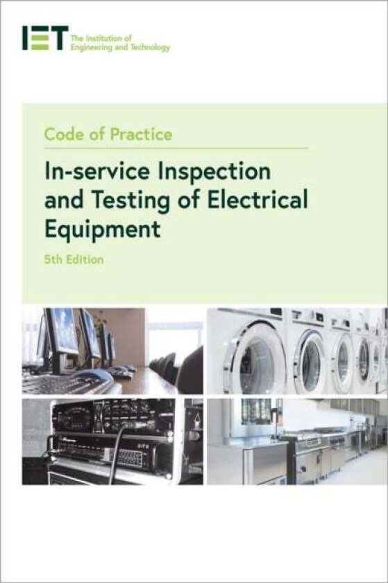 Code of Practice for In-service Inspection and Testing of Electrical Equipment av The Institution of Engineering and Technology