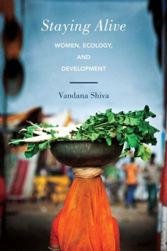 Staying Alive av Vandana Shiva