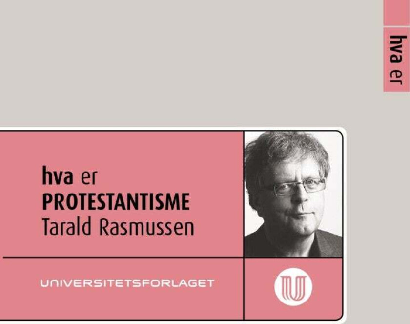 Hva er protestantisme av Tarald Rasmussen