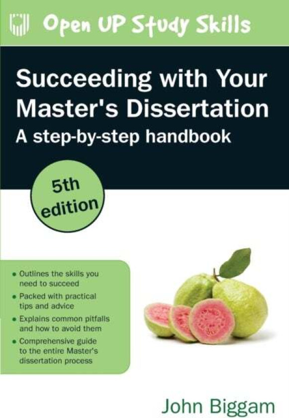Succeeding with Your Master's Dissertation: A Step-by-Step Handbook av John Biggam