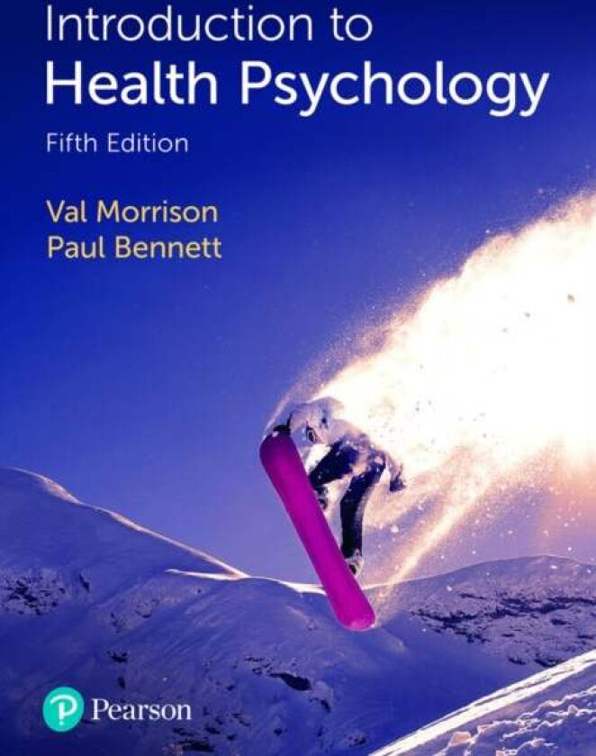 Introduction to Health Psychology av Val Morrison, Paul Bennett