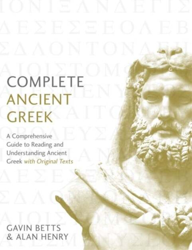 Complete Ancient Greek av Gavin Betts, Alan Henry