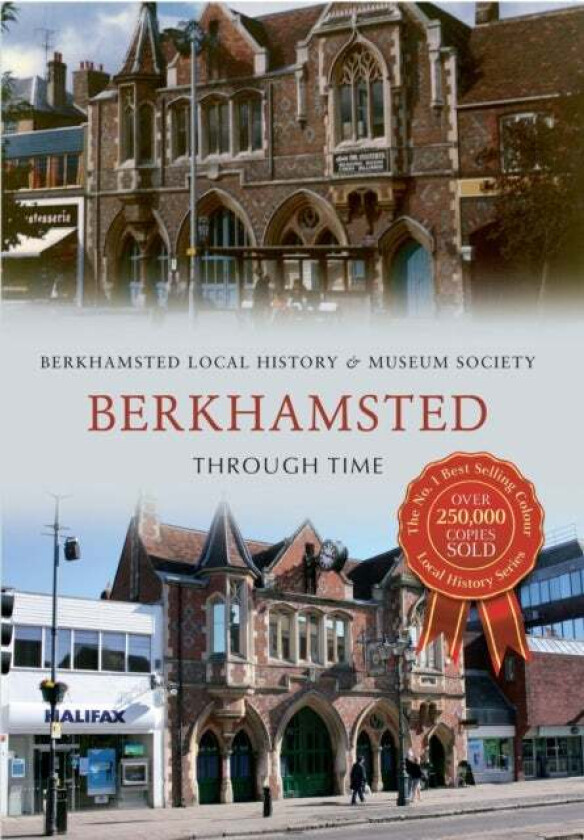 Berkhamsted Through Time av Berkhamsted Local History & Museum Society