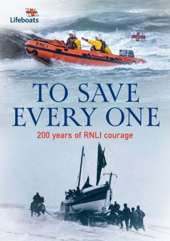 To Save Every One av The RNLI