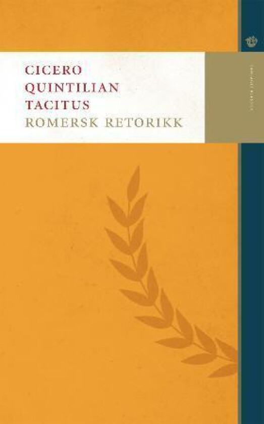 Romersk retorikk av Marcus Tullius Cicero, Marcus Fabius Quintilianus, Cornelius Tacitus