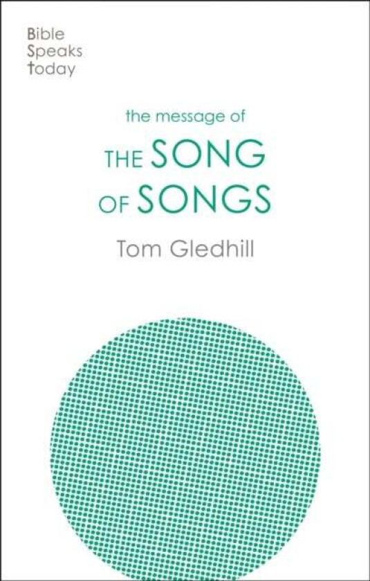 The Message of the Song of Songs av Tom (Author) Gledhill