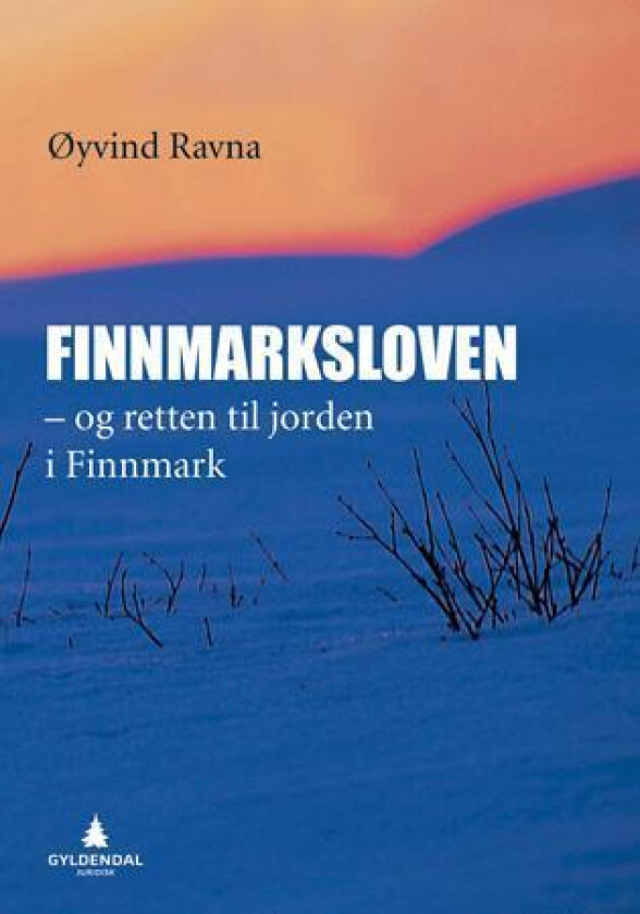 Finnmarksloven - og retten til jorden i Finnmark av Øyvind Ravna