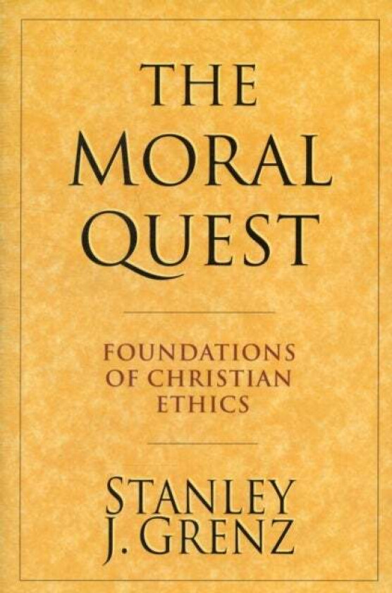 The Moral Quest av Stanley J Grenz