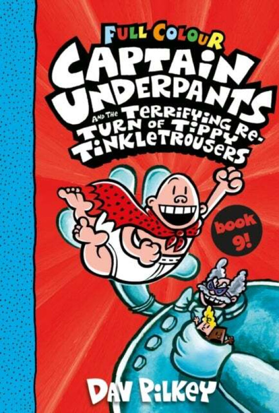 Captain Underpants and the Terrifying Return of Tippy Tinkletrousers Full Colour Edition (Book 9) av Dav Pilkey