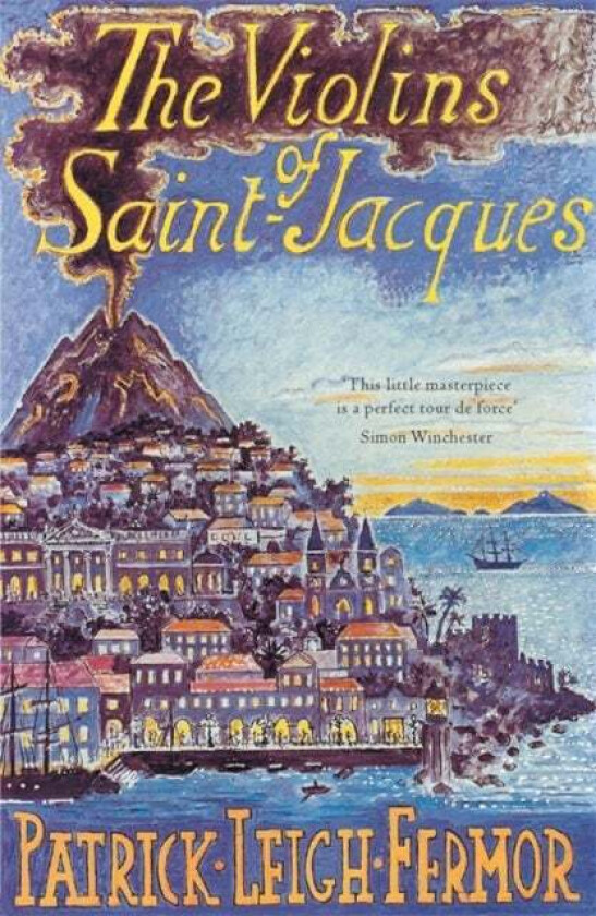 The Violins of Saint-Jacques av Patrick Leigh Fermor