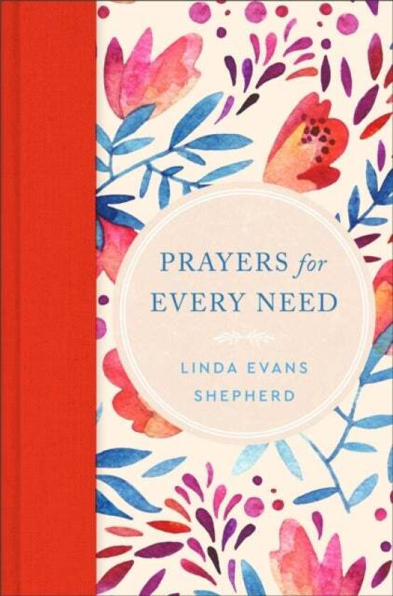 Prayers for Every Need av Linda Evans Shepherd