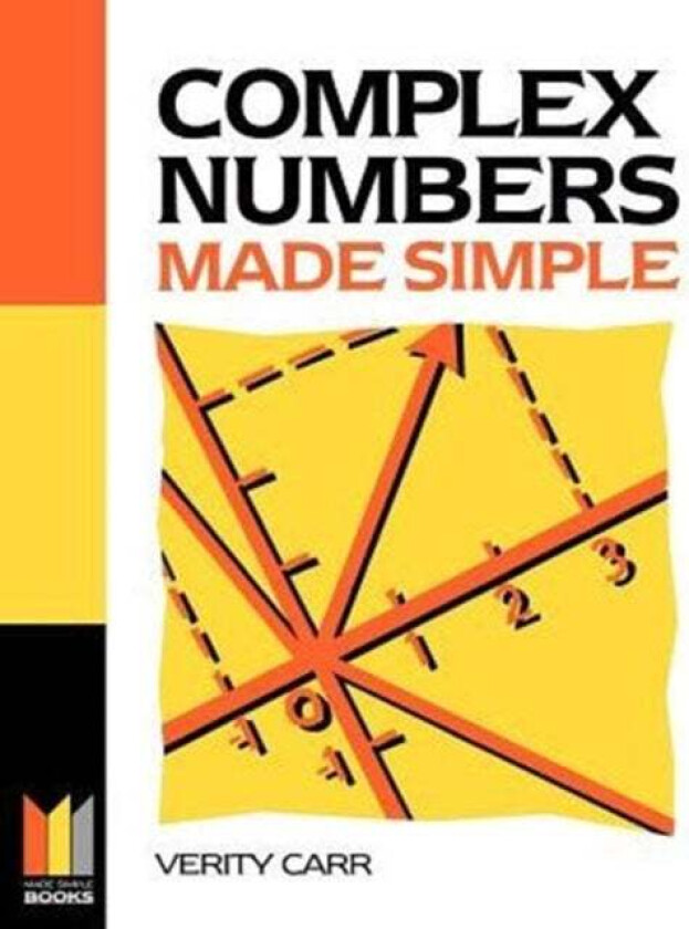 Complex Numbers Made Simple av Verity (Brooklands College Weybridge Surrey) Carr