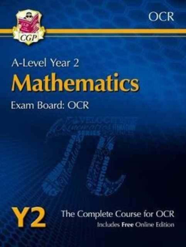 A-Level Maths for OCR: Year 2 Student Book with Online Edition: course companion for the 2023 and 20 av CGP Books