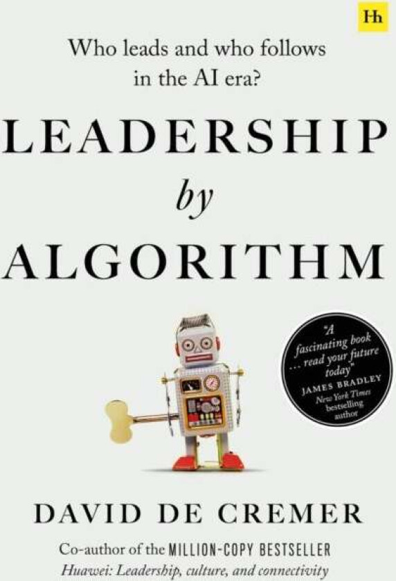 Leadership by Algorithm av David De Cremer