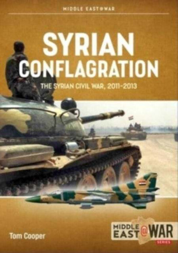 Syrian Conflagration av Tom Cooper