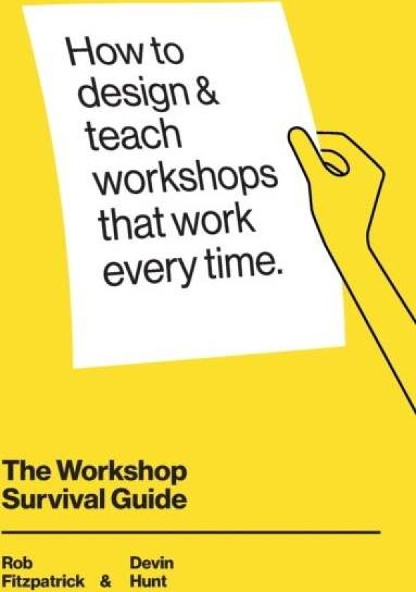 The Workshop Survival Guide av Devin Hunt, Rob Fitzpatrick