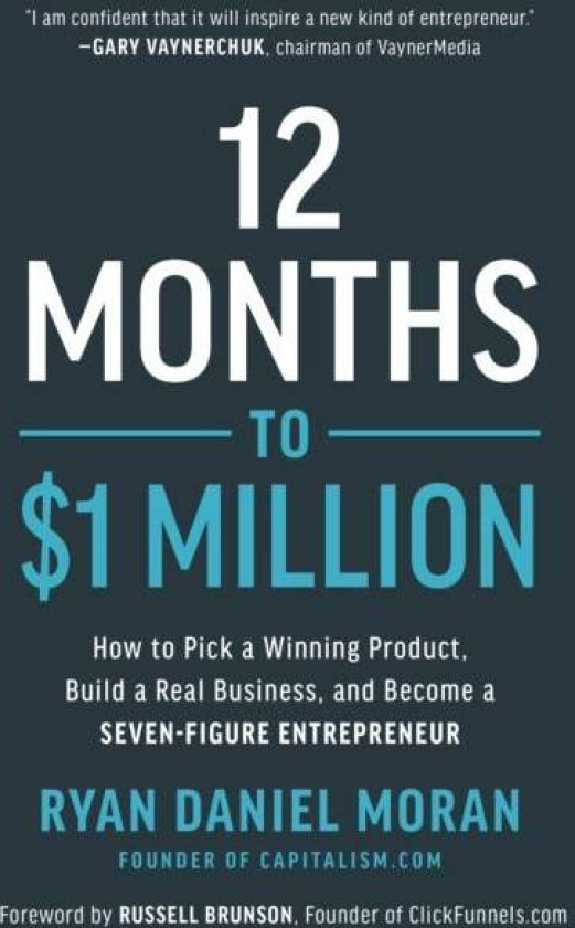 12 Months to $1 Million av Ryan Daniel Moran