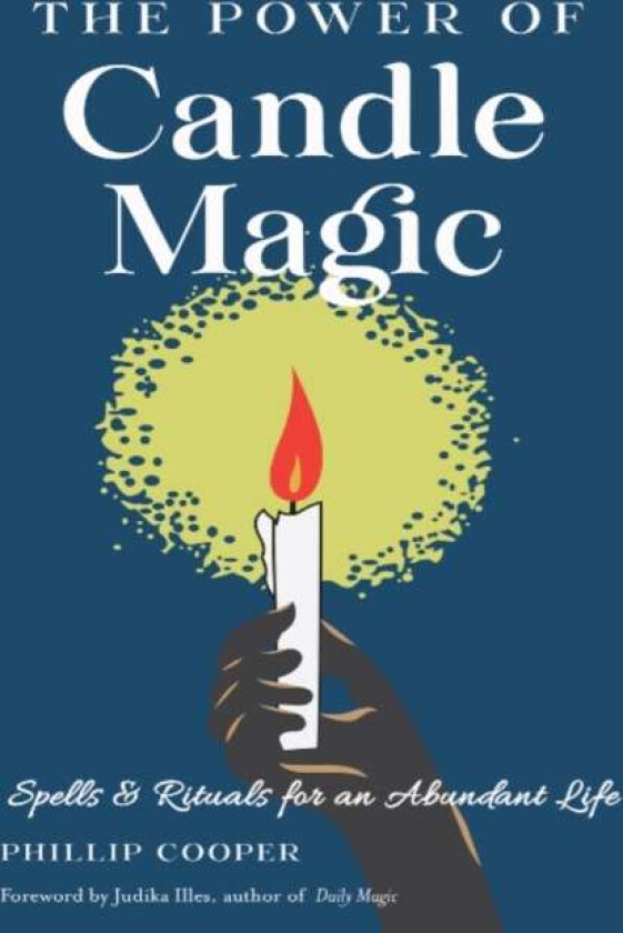 The Power of Candle Magic av Phillip (Phillip Cooper) Cooper