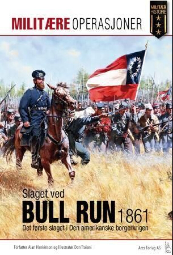 Det første slaget ved Bull Run 1861 av Alan Hankinson