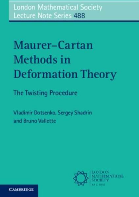 Maurer-Cartan Methods in Deformation Theory av Vladimir (Universite de Strasbourg) Dotsenko, Sergey (Universiteit van Amsterdam) Shadrin, Bruno (Unive