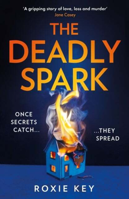 The Deadly Spark av Roxie Key