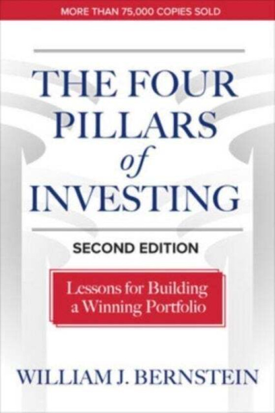 The Four Pillars of Investing, Second Edition: Lessons for Building a Winning Portfolio av William Bernstein