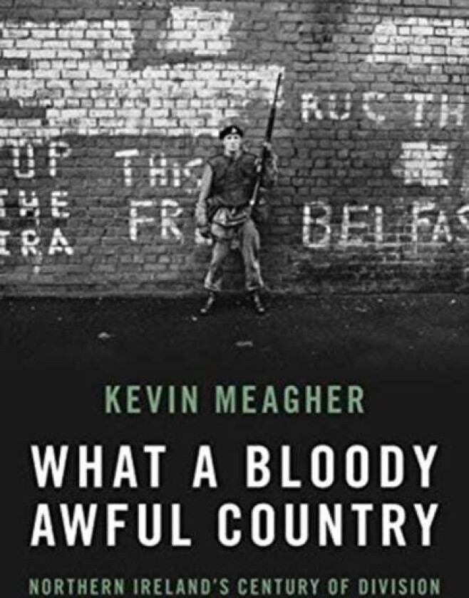 What A Bloody Awful Country av Kevin Meagher