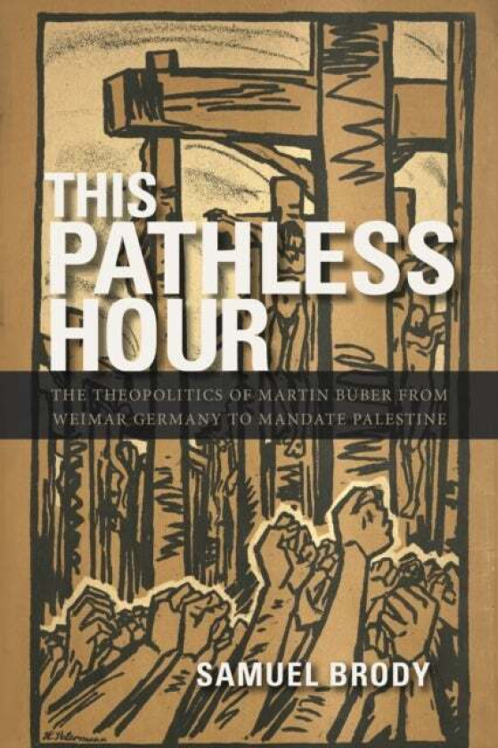 Martin Buber's Theopolitics av Samuel Hayim Brody